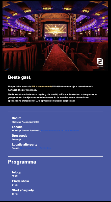 The reminder email of the F2F Creator Awards, in the client's brand: a photo of the theatre, the date, the location, the dress code and the afterparty address, the programme with door time, end of show and start of the afterparty, and a contact button